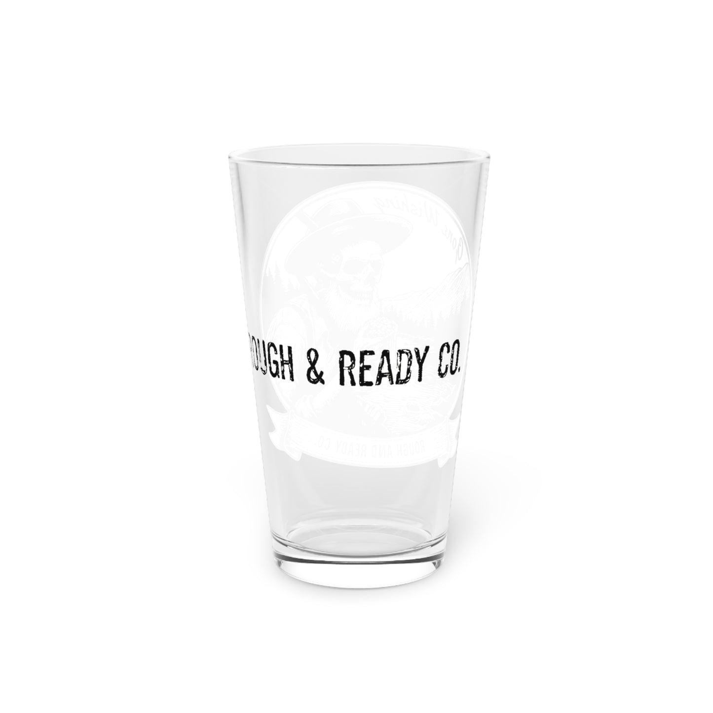 The "Gone Wishing" Rough and Ready Co. 16oz Pint Glass