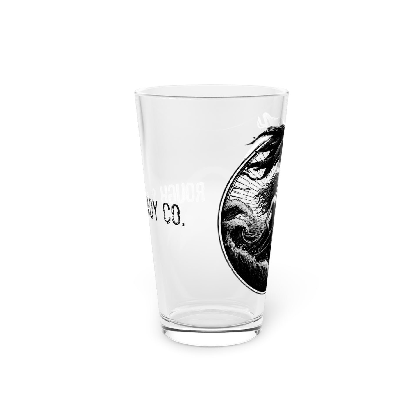 The "Siren" Rough and Ready Co. 16oz Pint Glass